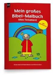 Michel de Boer - Renate Stahl - Mein großes Bibel-Malbuch - Altes Testament Mein großes Bibel-Malbuch - Altes Testament