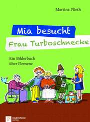 Martina Plieth - Mia besucht Frau Turboschnecke Mia besucht Frau Turboschnecke