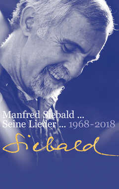 Manfred Siebald - Manfred Siebald - Seine Lieder (1968-2018) Manfred Siebald - Seine Lieder (1968-2018)