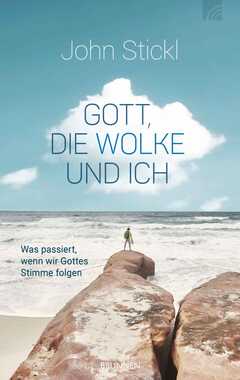 John Stickl - Gott, die Wolke und ich Gott, die Wolke und ich