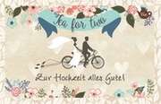 Tee-Postkarte - Tea for Two. Zur Hochzeit alles Gute! Tee-Postkarte - Tea for Two. Zur Hochzeit alles Gute!