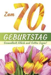 Faltkarte: Zum 70. Geburtstag Faltkarte: Zum 70. Geburtstag