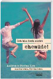 Stefan Kym - Andrea Kym - Ich bin doch nicht ehemüde! Ich bin doch nicht ehemüde!