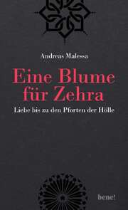 Andreas Malessa - Eine Blume für Zehra Eine Blume für Zehra