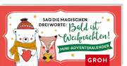 Sag die magischen drei Worte: Bald ist Weihnachten - Mini-Adventskalender Sag die magischen drei Worte: Bald ist Weihnachten - Mini-Adventskalender