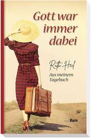 Ruth Heil - Gott war immer dabei Gott war immer dabei
