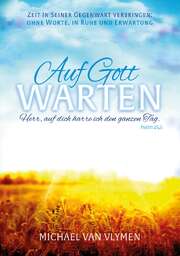 Michael Van Vlymen - Auf Gott warten Auf Gott warten