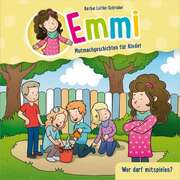 Bärbel Löffel-Schröder - Emmi - Mutmachgeschichten für Kinder - Emmi - Wer darf mitspielen? - Minibuch (6) Wer darf mitspielen? - Minibuch (6)