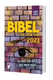 Die Bibel Tag für Tag 2023 - was geht Die Bibel Tag für Tag 2023 - was geht