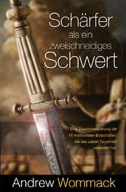 Andrew Wommack - Ines Piecha - Katja Penth - Schärfer als ein zweischneidiges Schwert Schärfer als ein zweischneidiges Schwert