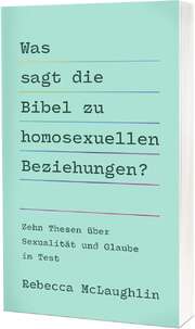 Rebecca McLaughlin - Isabel Hess - Was sagt die Bibel zu homosexuellen Beziehungen? Was sagt die Bibel zu homosexuellen Beziehungen?