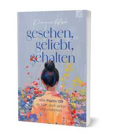 Damaris Hoppe - Gesehen, geliebt, gehalten Gesehen, geliebt, gehalten