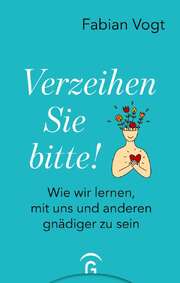 Fabian Vogt - Verzeihen Sie bitte! Verzeihen Sie bitte!