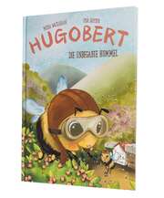 Micha Wackerhage - Lisa Friesen - Hugobert - die unbegabte Hummel Hugobert - die unbegabte Hummel