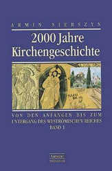 Armin Sierszyn - 2000 Jahre Kirchengeschichte - Band 1 2000 Jahre Kirchengeschichte - Band 1