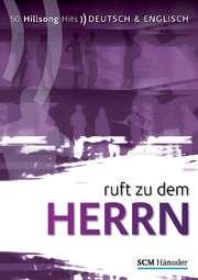 Ruft zu dem Herrn Ruft zu dem Herrn