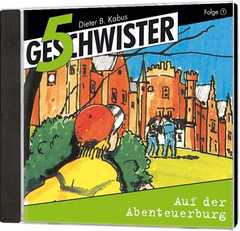 CD: 5 Geschwister - Auf der Abenteuerburg