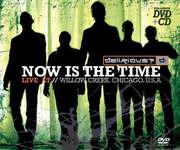 Delirious? - Now Is The Time: Live At Willow Creek Now Is The Time: Live At Willow Creek