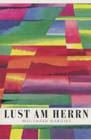 Wolfhard Margies - Lust am Herrn Lust am Herrn