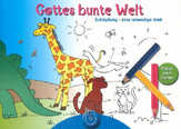 Gottes bunte Welt - Schöpfung Gottes bunte Welt - Schöpfung