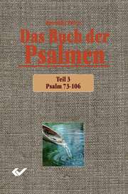 Benedikt Peters - Die Psalmen Bd. 3 Die Psalmen Bd. 3