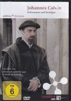 DVD: Johannes Calvin - Reformator und Reizfigur