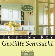 Kristina Roy - Rainer Böhm - Gestillte Sehnsucht - Hörbuch Gestillte Sehnsucht - Hörbuch