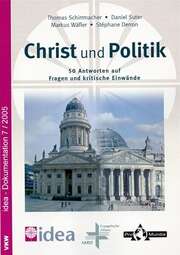 Dr. Thomas Schirrmacher - Daniel Suter - Markus Wäfler - Stéphane Derron - Christ und Politik Christ und Politik