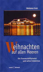 Waldemar Grab - Weihnachten auf allen Meeren Weihnachten auf allen Meeren
