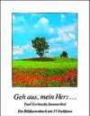 Paul Gerhardt - Geh aus, mein Herz ... Geh aus, mein Herz ...