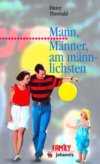 Dieter Theobald - Mann, Männer, am männlichsten Mann, Männer, am männlichsten