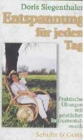 Doris Siegenthaler - Entspannung für jeden Tag Entspannung für jeden Tag
