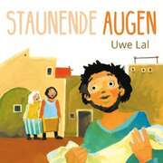 Uwe Lal - Staunende Augen Staunende Augen