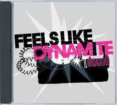 dweeb - Feels Like Dynamite Feels Like Dynamite