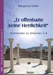 Margarita Heller - Er offenbarte seine Herrlichkeit Er offenbarte seine Herrlichkeit