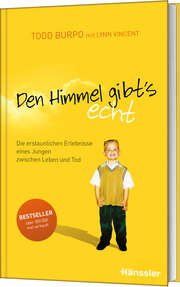 Todd Burpo - Lynn Vincent - Den Himmel gibt's echt Den Himmel gibt's echt