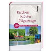 Kirchen, Klöster, Pilgerwege Kirchen, Klöster, Pilgerwege