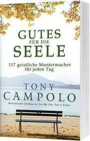 Tony Campolo - Gutes für die Seele Gutes für die Seele