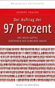 Robert Fraser - Markus Häßlein - Der Auftrag der 97 Prozent Der Auftrag der 97 Prozent