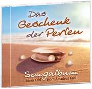 Sören Kahl - Björn Amadeus Kahl - Das Geschenk der Perlen Das Geschenk der Perlen