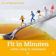 Gert von Kunhardt - Marlen von Kunhardt - Fit in Minuten Fit in Minuten