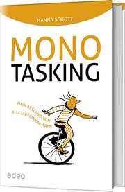 Hanna Schott - Monotasking Monotasking
