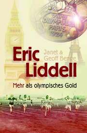 Geoff Benge - Janet Benge - Eric Liddell Eric Liddell