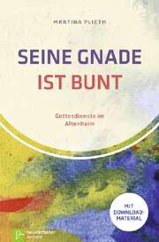 Martina Plieth - Seine Gnade ist bunt Seine Gnade ist bunt