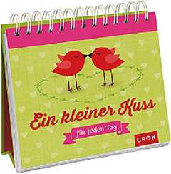 Ein kleiner Kuss für jeden Tag - Aufstellbuch Ein kleiner Kuss für jeden Tag - Aufstellbuch