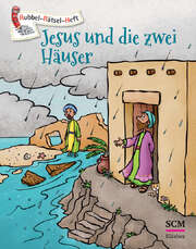 Tanja und Ole Husmann - Jesus und die zwei Häuser, Einzelheft Jesus und die zwei Häuser, Einzelheft