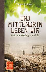 Dave Bookless - Und mittendrin leben wir Und mittendrin leben wir