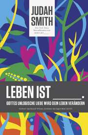 Judah Smith - Leben ist ... Leben ist ...