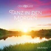 David Plüss - David Plüss - Tanz in den Morgen Tanz in den Morgen