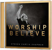 Steven Curtis Chapman - CD: Worship And Believe CD: Worship And Believe